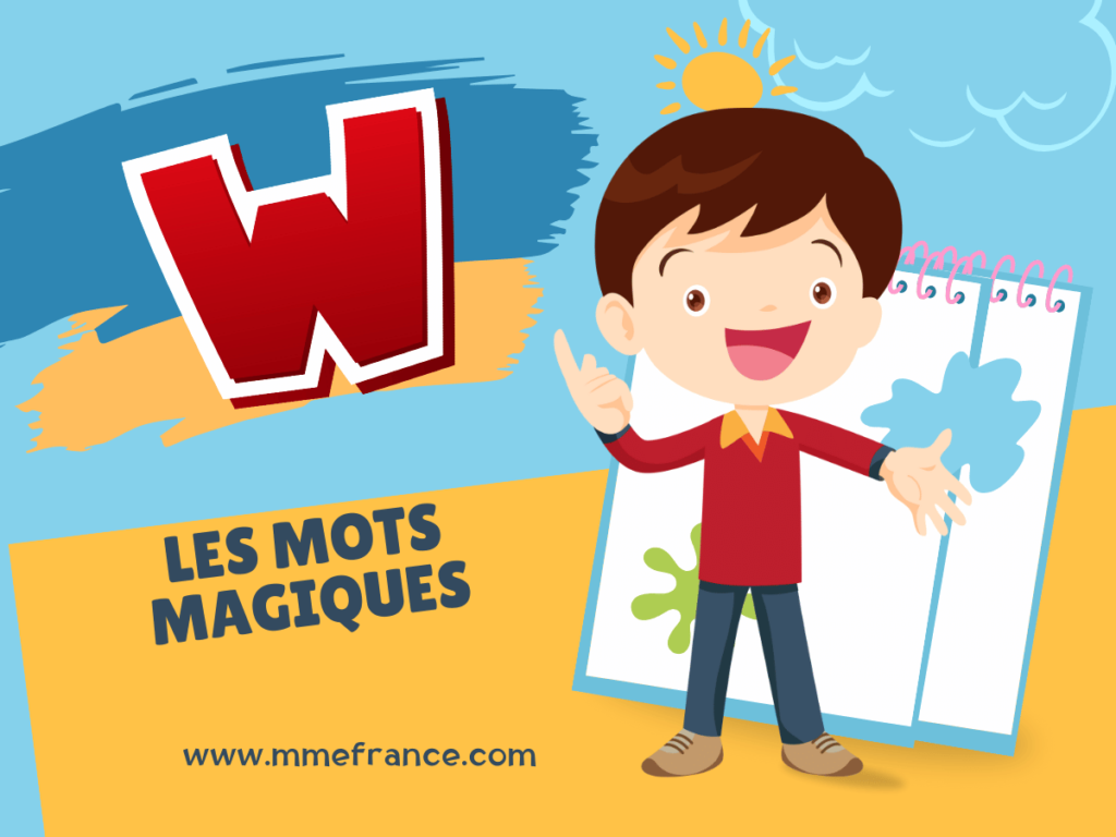 W comme Waouh ! Découvrons des mots en lettre W !