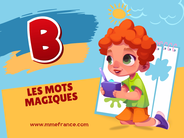 Découvrons les mots magiques qui commencent par la lettre B !